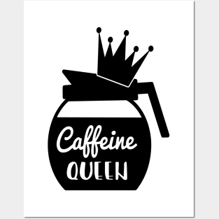 Caffeine Queen Posters and Art